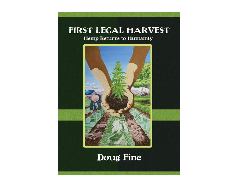 First Legal Harvest - Doug Fine