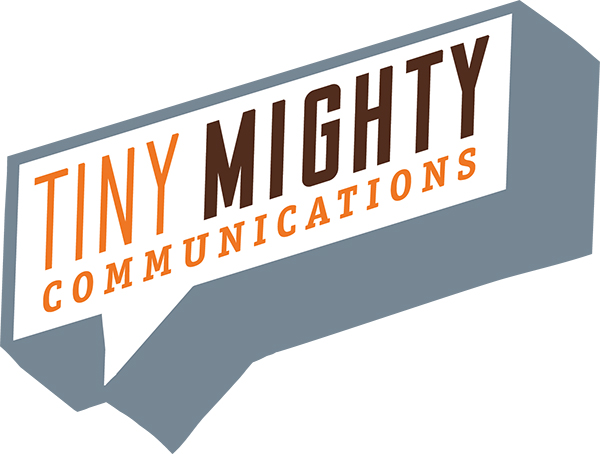 Tiny Mighty Communications